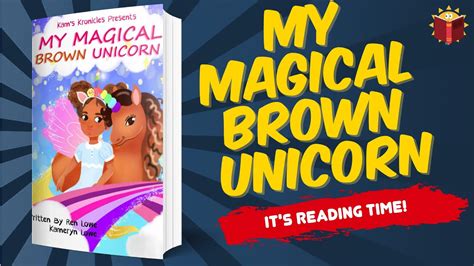 Transformed by the Magic of My Brown Unicorn